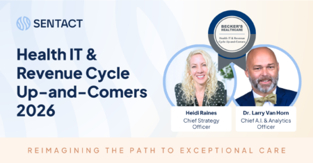 Sentact Leaders Named to Becker’s Hospital Review’s 2026 Health IT & Revenue Cycle Up-and-Comers List